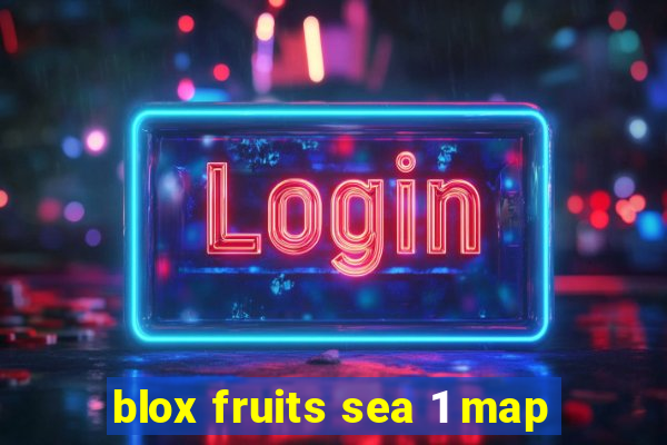 blox fruits sea 1 map